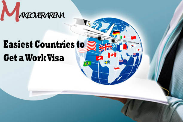 Easiest Countries to Get a Work Visa