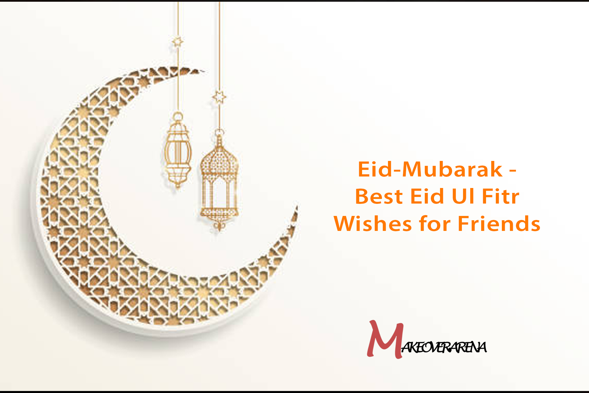 Eid-Mubarak - Best Eid Ul Fitr Wishes for Friends