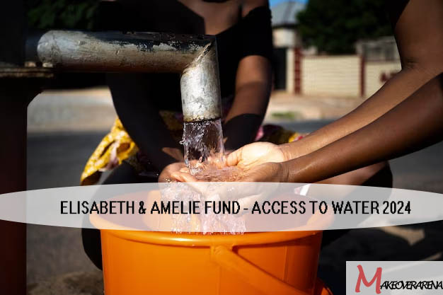 Elisabeth & Amelie Fund - Access to Water 2024 
