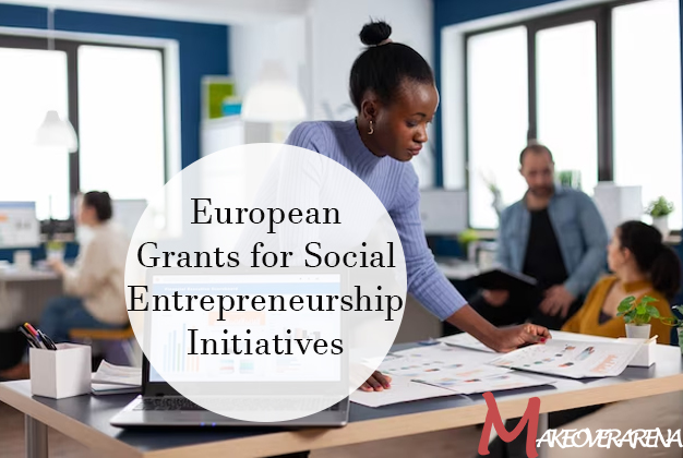 European Grants for Social Entrepreneurship Initiatives