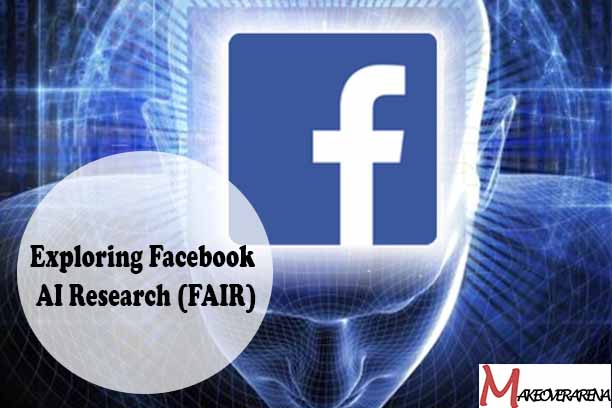 Exploring Facebook AI Research (FAIR)