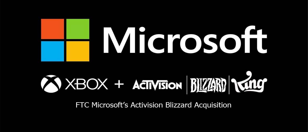 FTC Microsoft’s Activision Blizzard Acquisition