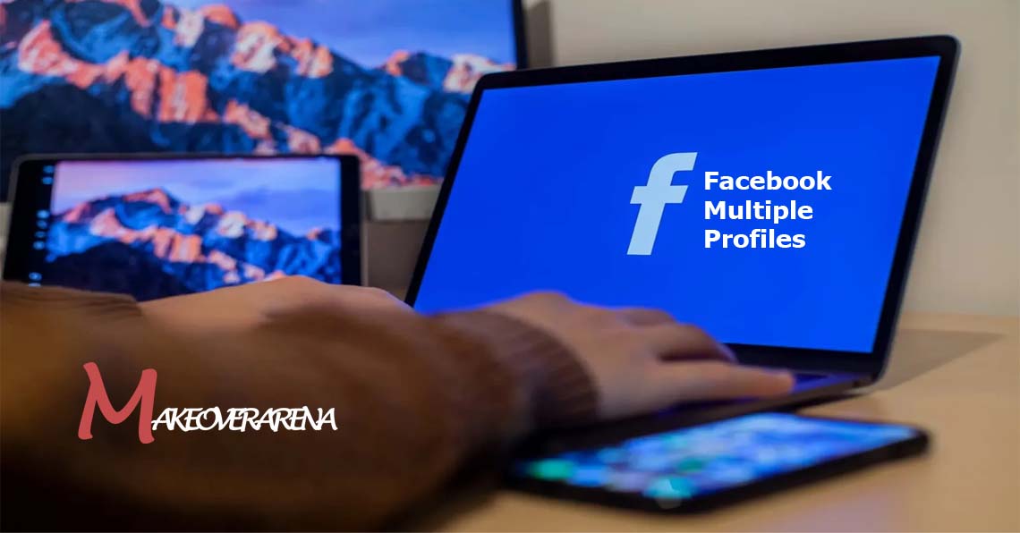 Facebook Multiple Profiles