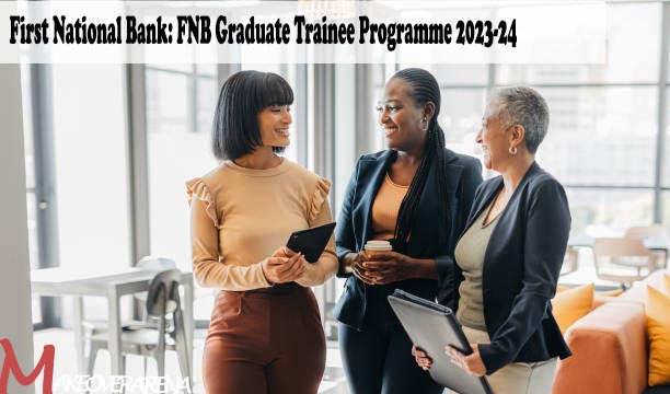 First National Bank: FNB Graduate Trainee Programme 2023-24