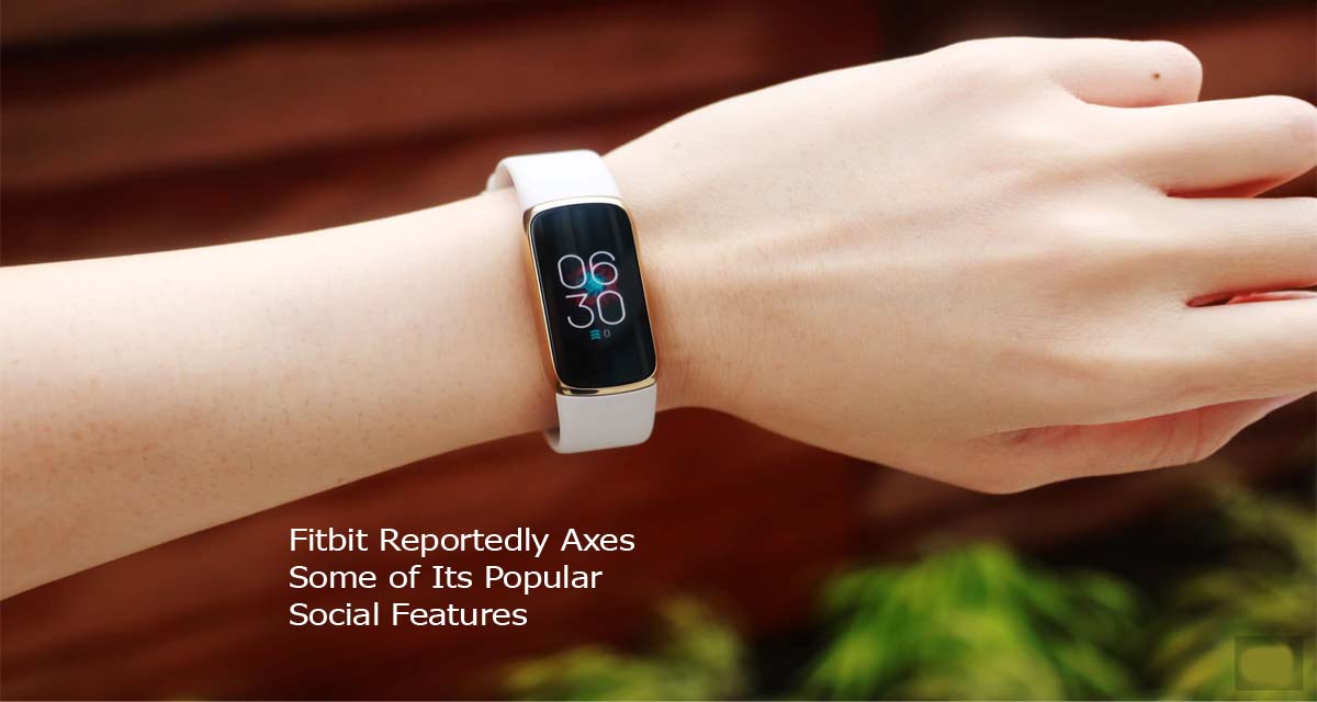 Fitbit Reportedly Axes Some of Its Popular Social Features