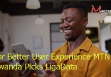 For Better User Experience MTN Rwanda Picks LigaData