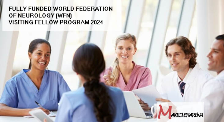 Fully Funded World Federation of Neurology (WFN) Visiting Fellow Program 2024