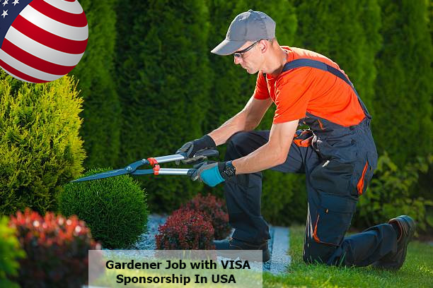 Gardener Job with VISA Sponsorship In USA