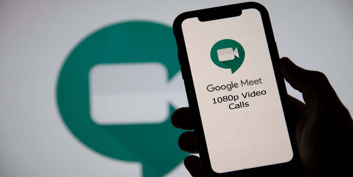 Google Meet 1080p Video Calls