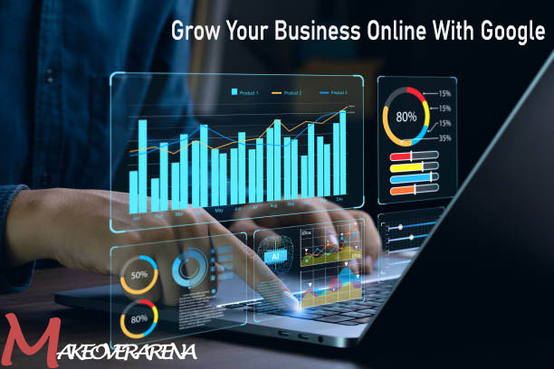 Grow Your Business Online With Google