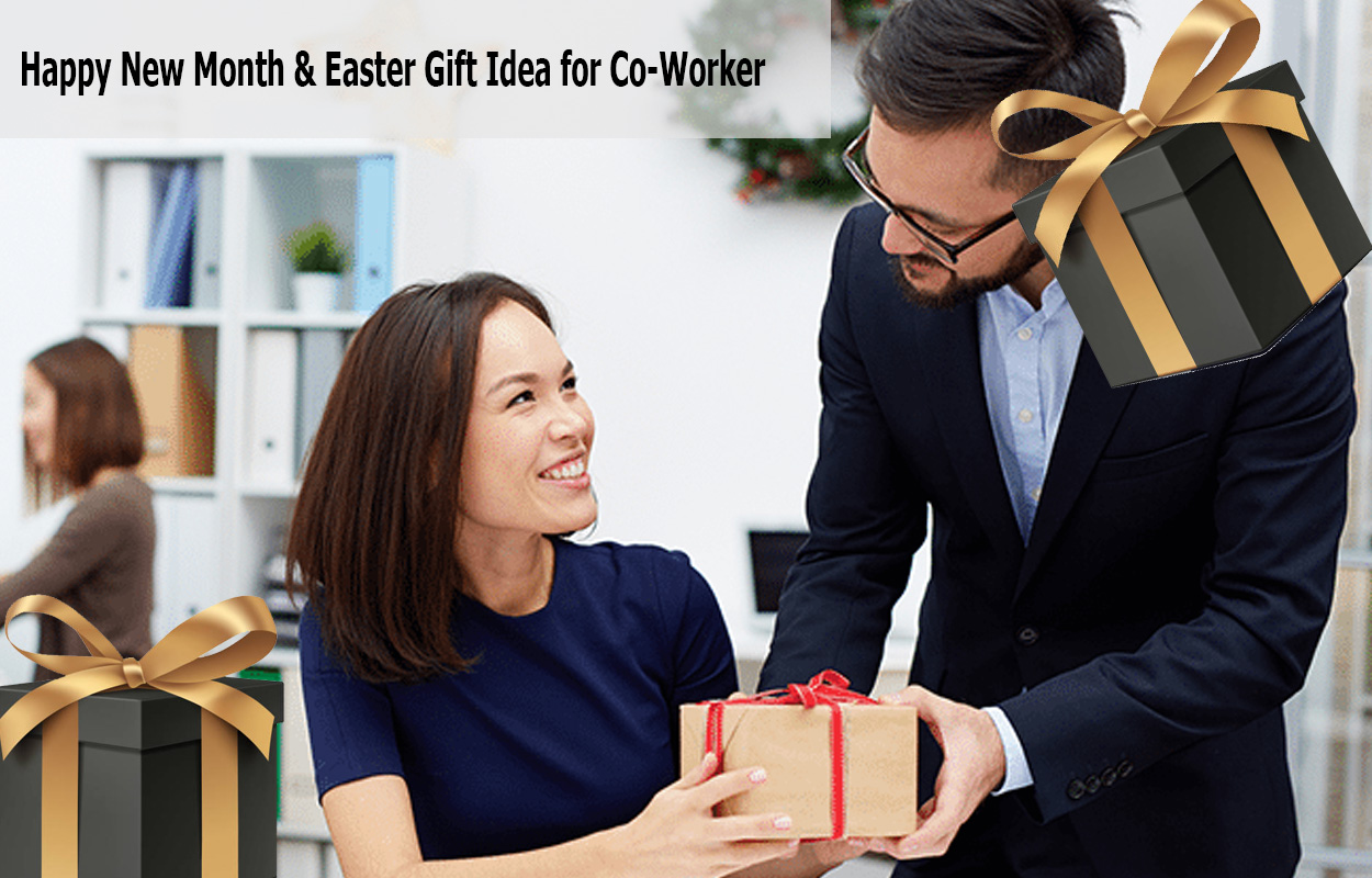 Happy New Month & Easter Gift Idea for Co-Worker