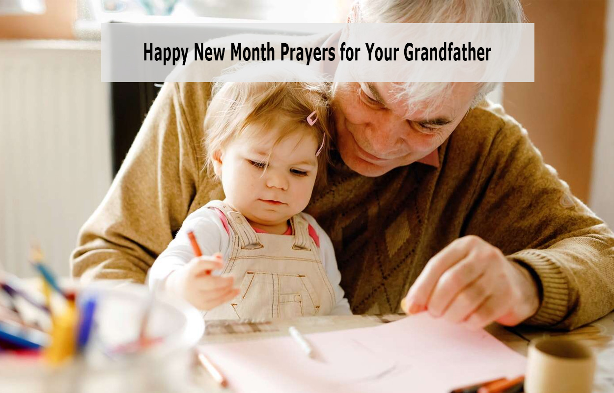Happy New Month Prayers for Your Grandfather
