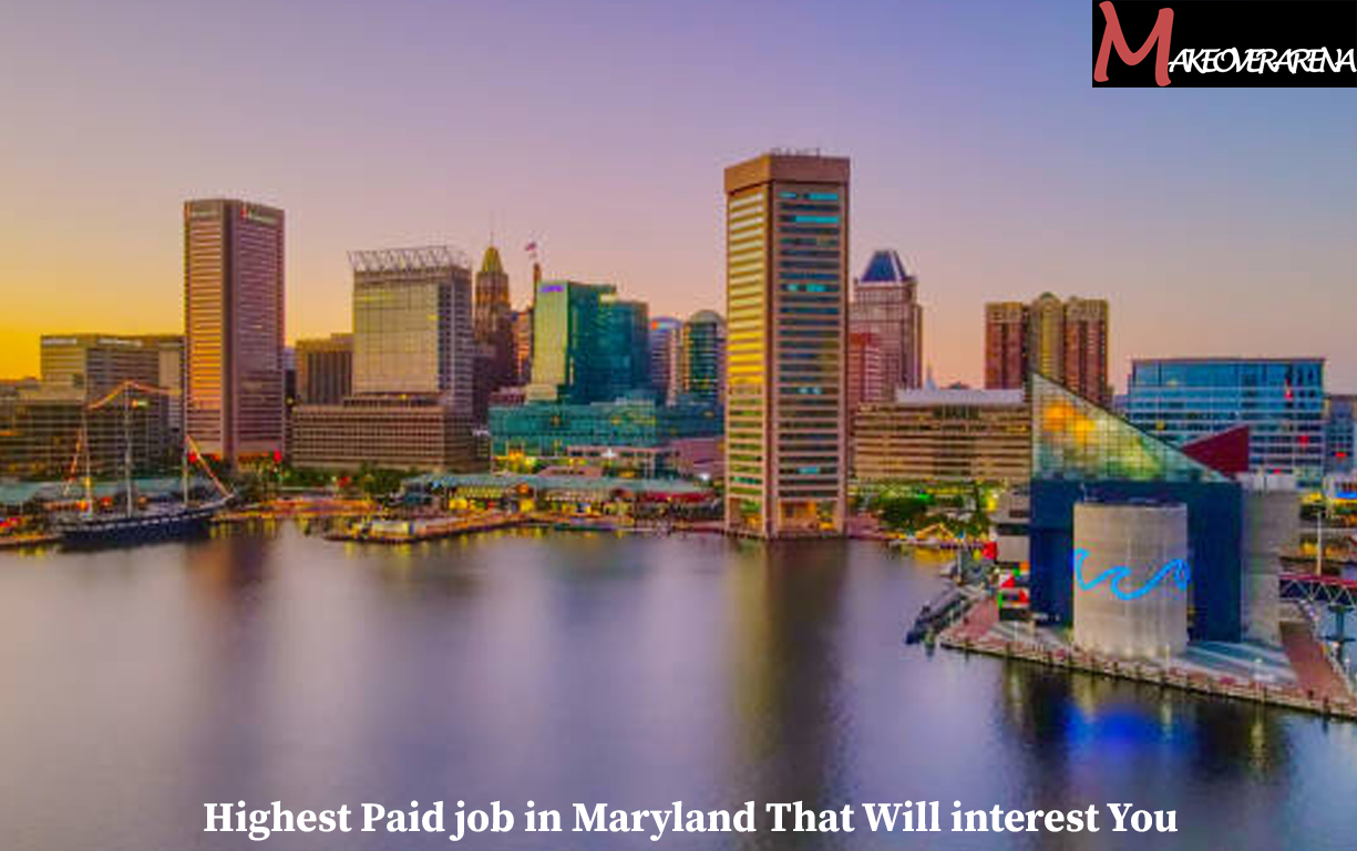 Highest Paid job in Maryland That Will interest You