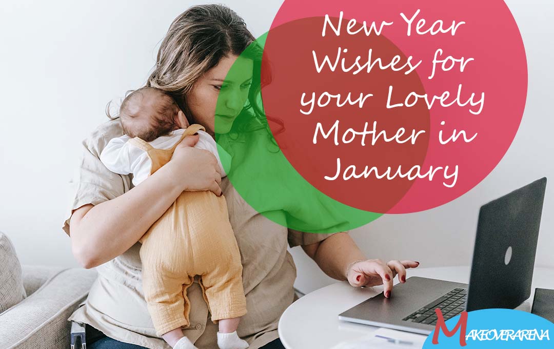 New Year Wishes for your Lovely Mother in January
