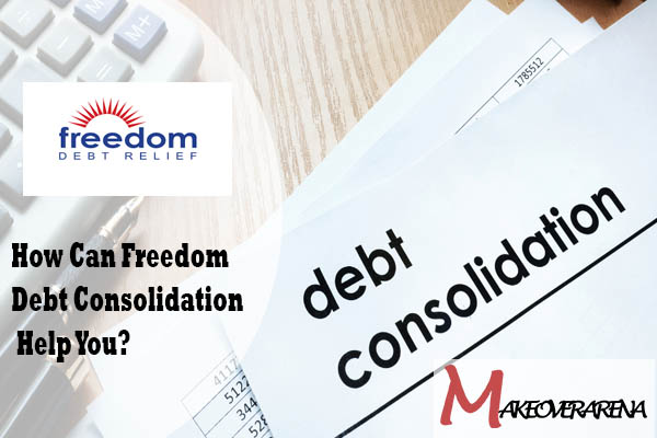 How Can Freedom Debt Consolidation Help You?