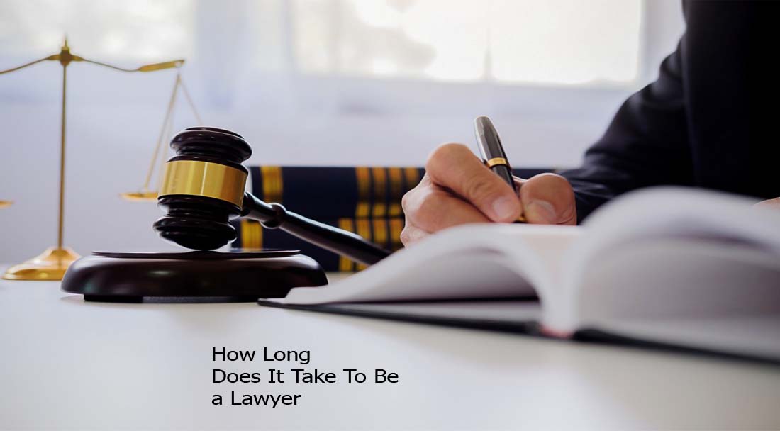 How Long Does It Take To Be a Lawyer