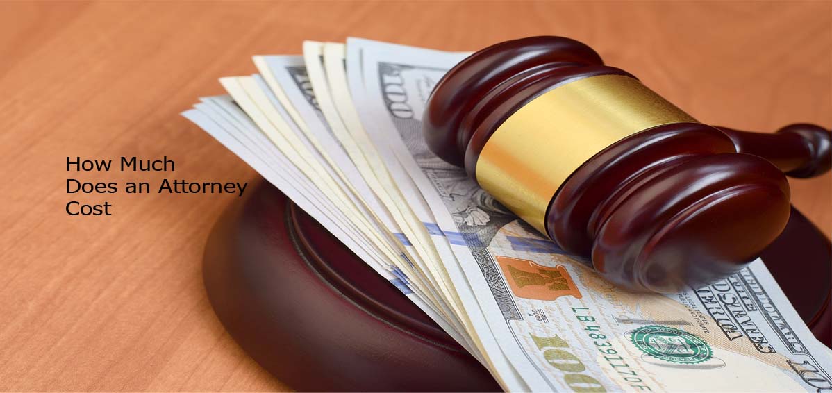 How Much Does an Attorney Cost