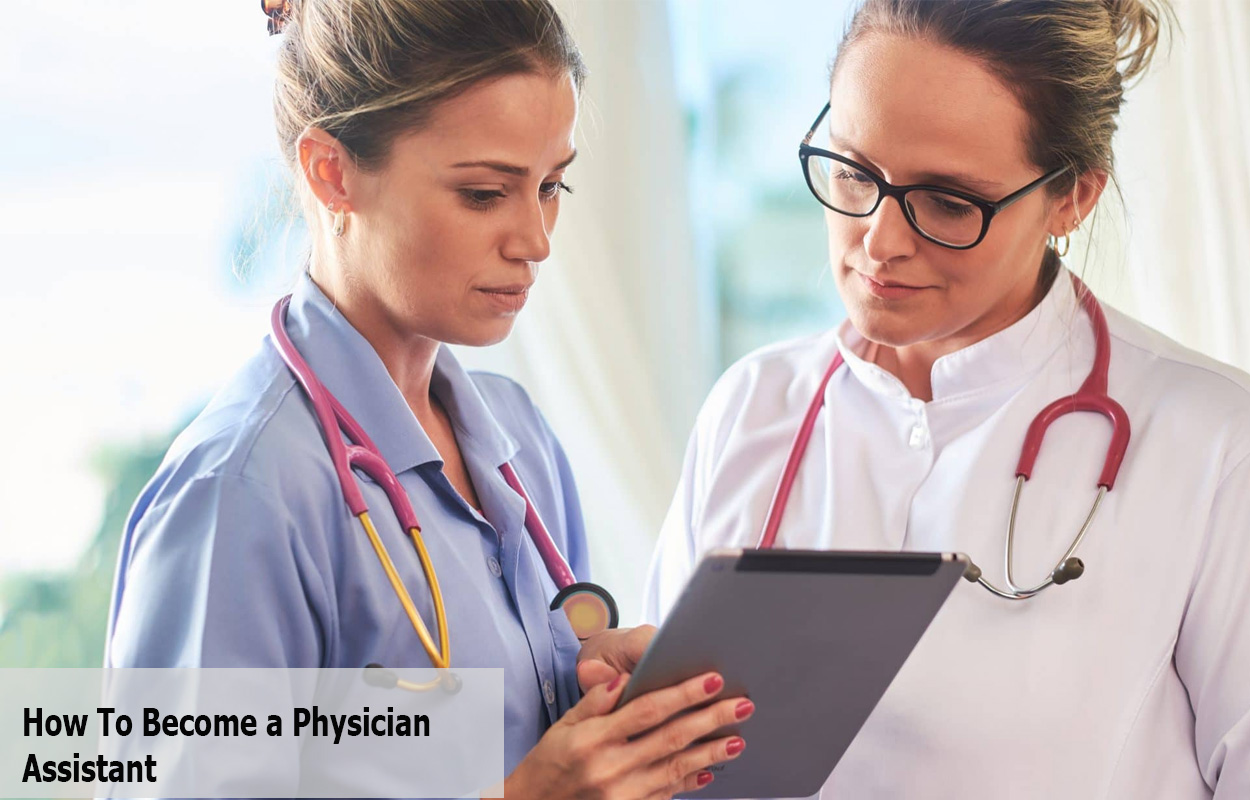 How To Become a Physician Assistant