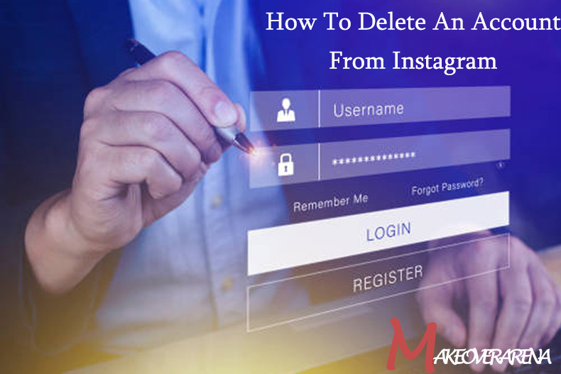 How To Delete An Account From Instagram 