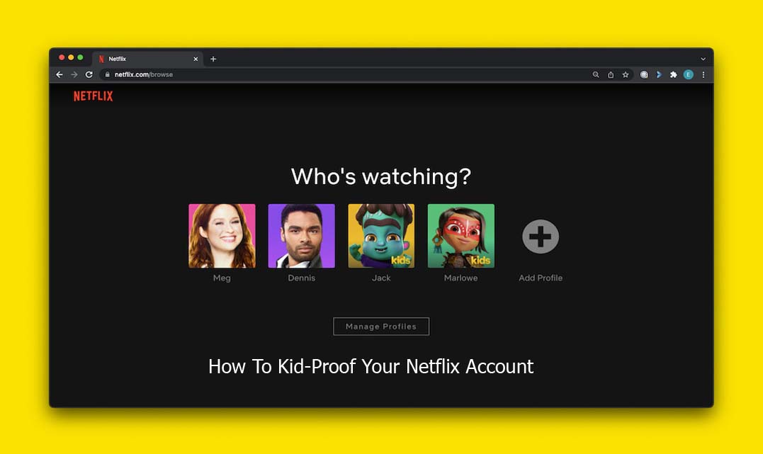 How To Kid-Proof Your Netflix Account