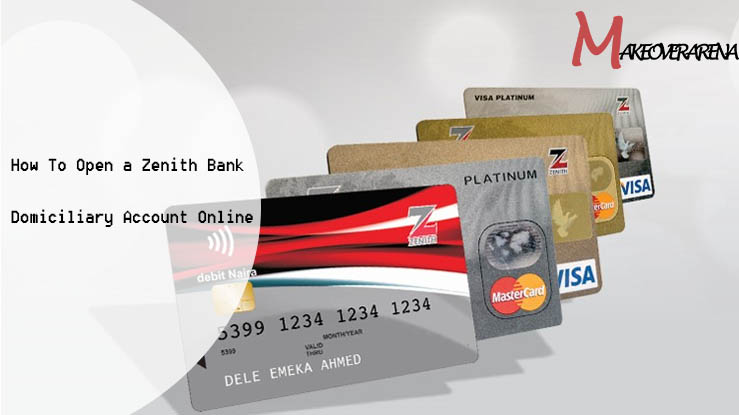 How To Open a Zenith Bank Domiciliary Account Online