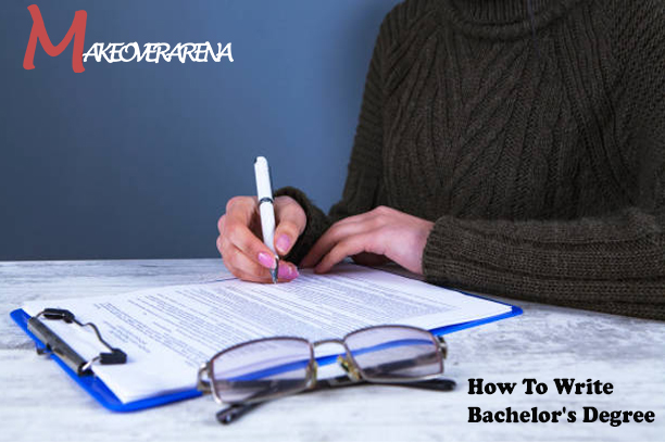 How To Write Bachelor's Degree