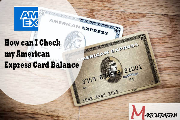How can I Check my American Express Card Balance