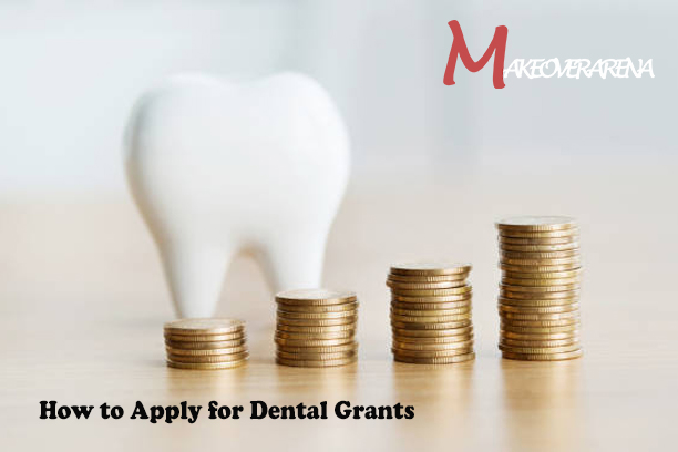 How to Apply for Dental Grants 