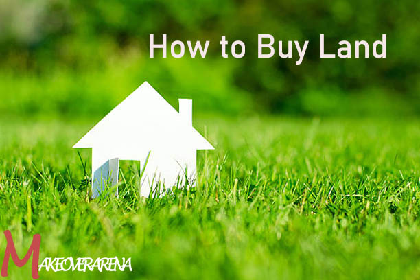 How to Buy Land