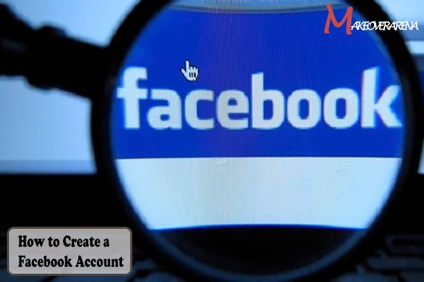 How to Create a Facebook Account 