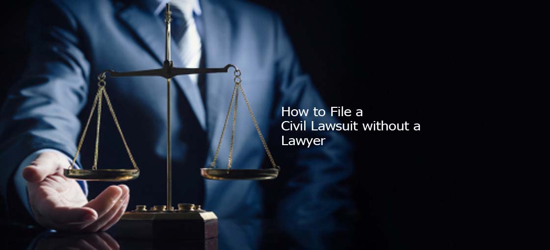 How to File a Civil Lawsuit without a Lawyer