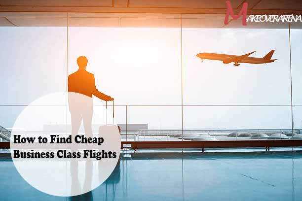 How to Find Cheap Business Class Flights