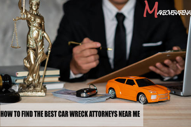 How to Find the Best Car Wreck Attorneys Near Me