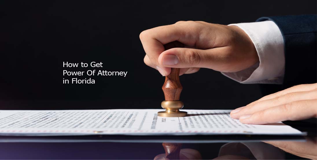 How to Get Power Of Attorney in Florida