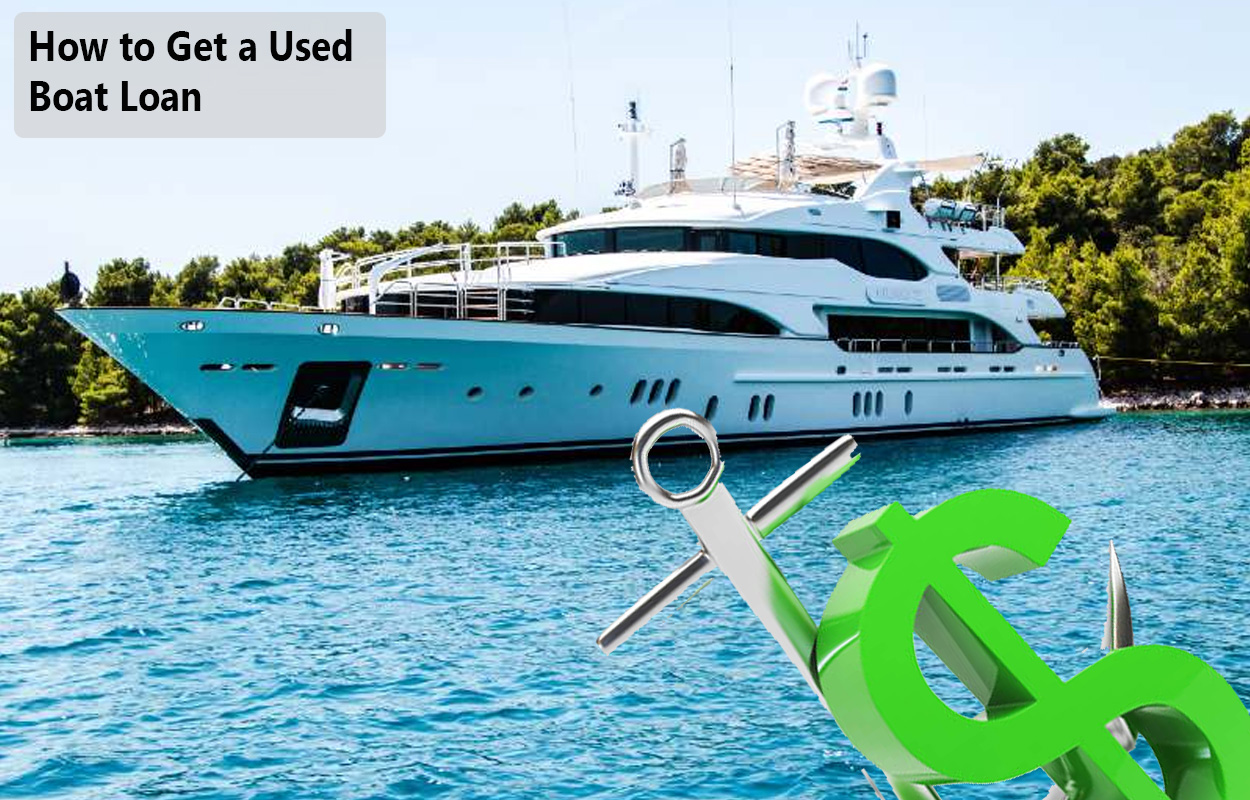 How to Get a Used Boat Loan