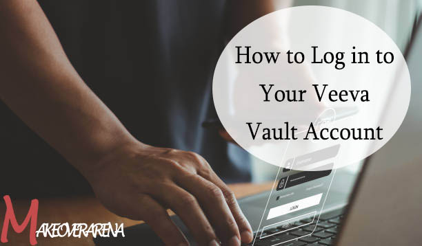 How to Log in to Your Veeva Vault Account