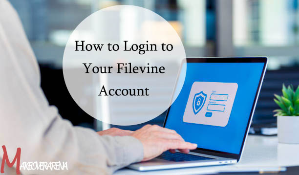 How to Login to Your Filevine Account