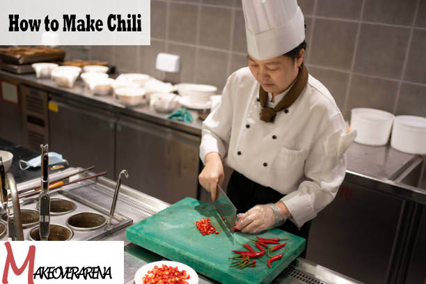 How to Make Chili