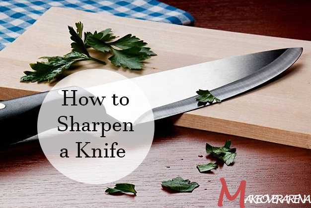 How to Sharpen a Knife