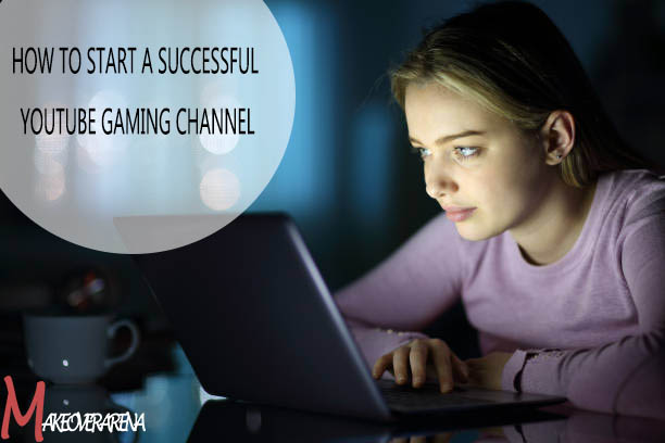 How to Start a Successful YouTube Gaming Channel