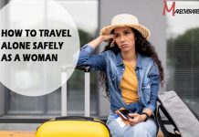 How to Travel Alone Safely as a Woman