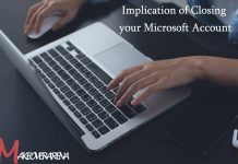 Implication of Closing your Microsoft Account