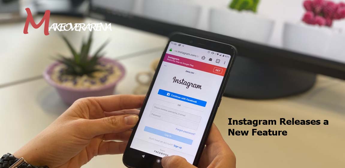 Instagram Releases a New Feature