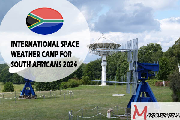 International Space Weather Camp For South Africans 2024 