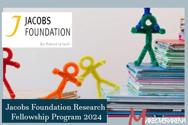 Jacobs Foundation Research Fellowship Program 2024