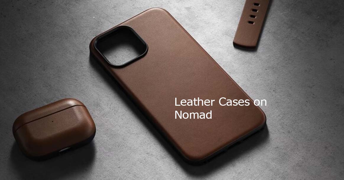 Leather Cases on Nomad
