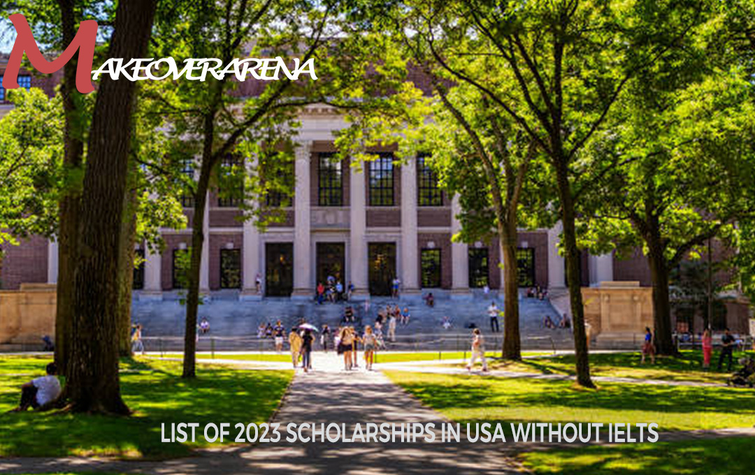 List of 2023 Scholarships in USA Without IELTS