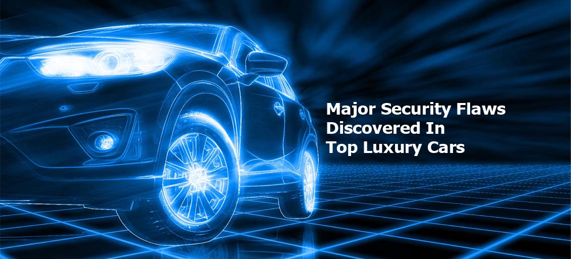 Major Security Flaws Discovered In Top Luxury Cars
