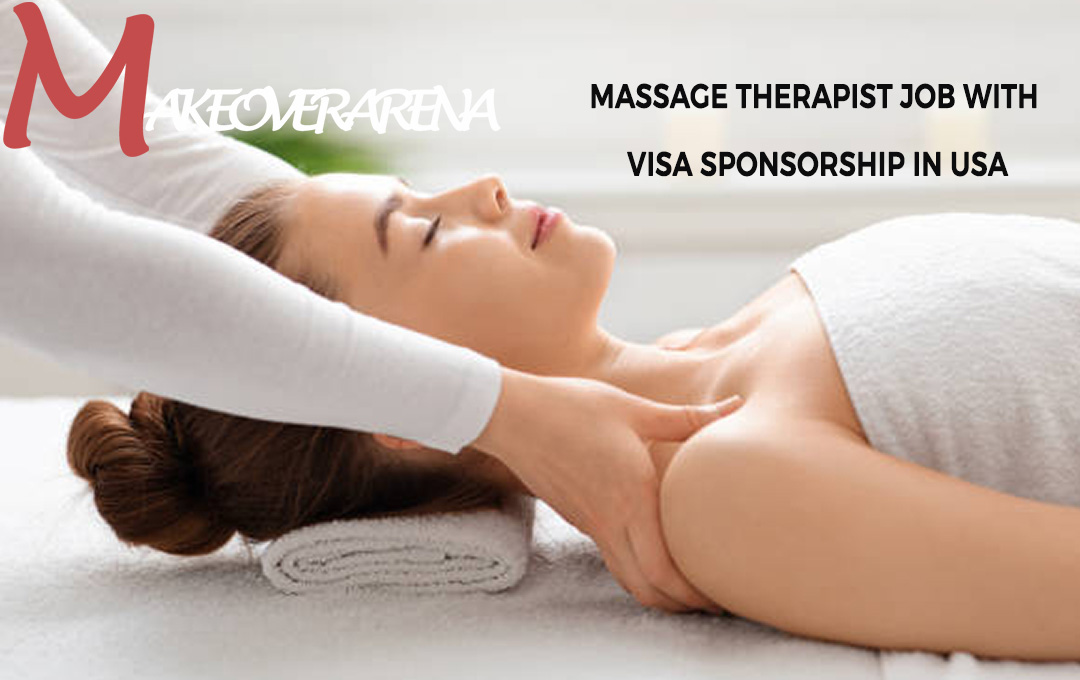 Massage Therapist Job with Visa Sponsorship In USA