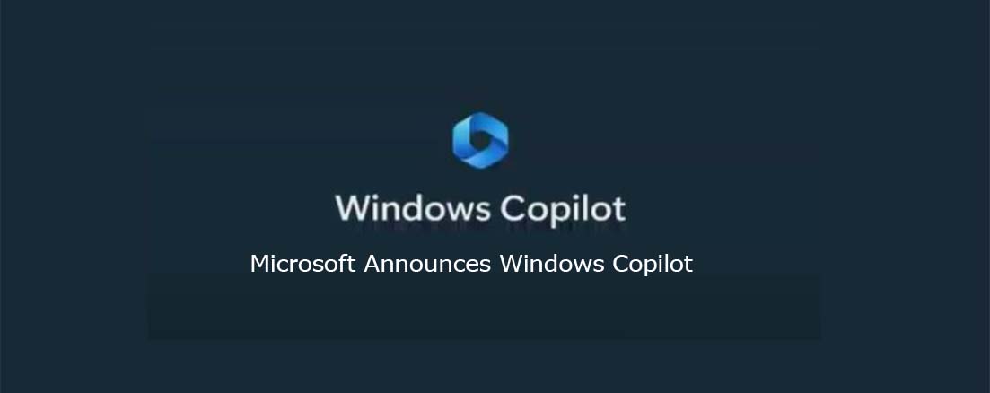 Microsoft Announces Windows Copilot